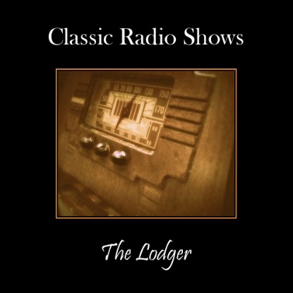 Classic Radio Show The Lodger