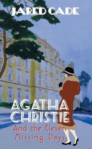 Agatha Christie and the Eleven Missing Days